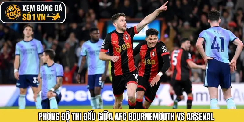 Phong độ giữa AFC Bournemouth vs Arsenal
